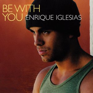 Album Cover ENRIQUE IGLESIAS - BE WITH YOU